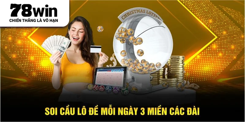 Soi cầu lô đề mỗi ngày 3 miền các đài
